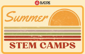  SJCOE Summer STEM Camps